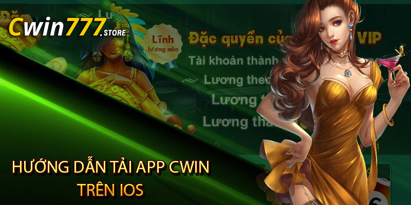 Hướng dẫn tải App Cwin trên iOS